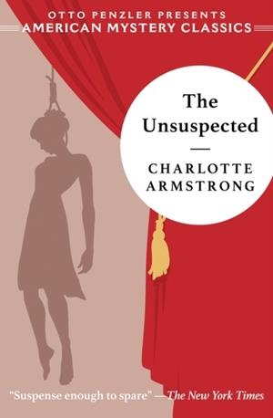 THE UNSUSPECTED | 9781613161234 | CHARLOTTE ARMSTRONG