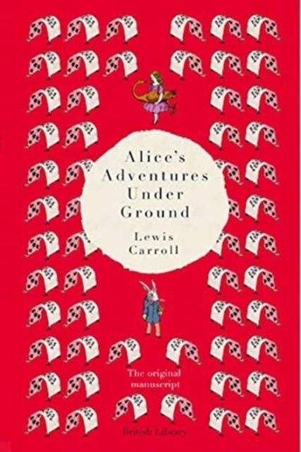 ALICE'S ADVENTURES UNDER GROUND | 9780712352437 | LEWIS CARROLL