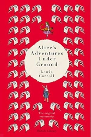 ALICE'S ADVENTURES UNDER GROUND | 9780712352437 | LEWIS CARROLL