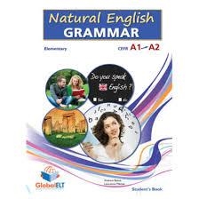 NATURAL ENGLISH GRAMMAR A1+ - ELEMENTARY – SB | 9781781640067