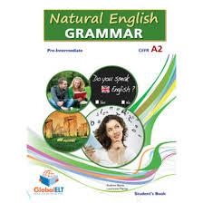 NATURAL ENGLISH GRAMMAR A2 - PRE-INTERMEDIATE – SB | 9781781640081