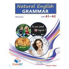 NATURAL ENGLISH GRAMMAR A1+ - ELEMENTARY – TB | 9781781640074