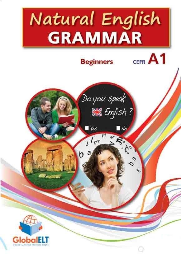 NATURAL ENGLISH GRAMMAR A1 - BEGINNERS -SB | 9781781640043