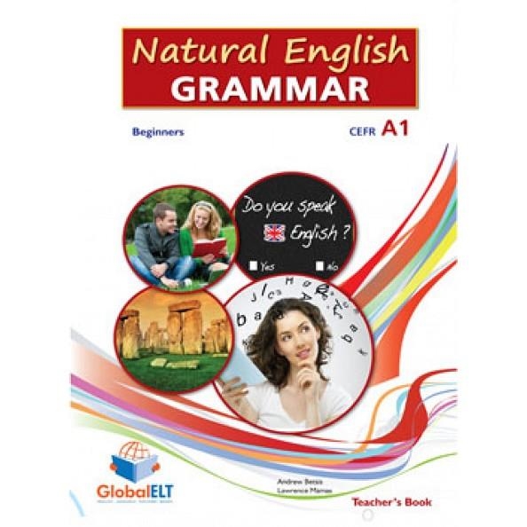 NATURAL ENGLISH GRAMMAR A1 - BEGINNERS -TB | 9781781640050