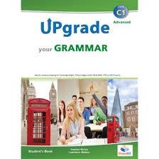 UPGRADE YOUR GRAMMAR - LEVEL C1 – SB | 9781781642801