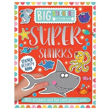 BIG STICKERS FOR LITTLE HANDS: SUPER SHARKS | 9781788430708 | VA