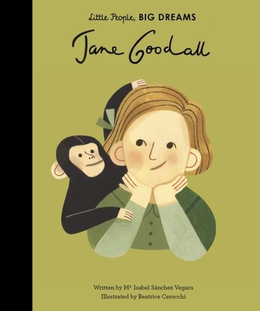 LITTLE PEOPLE, BIG DREAMS 19: JANE GOODALL | 9781786032942 | MARIA ISABEL SANCHEZ VEGARA