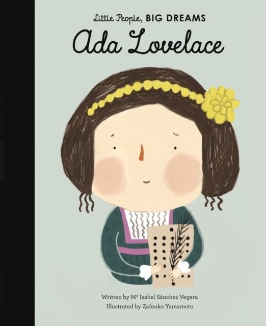 LITTLE PEOPLE, BIG DREAMS 10: ADA LOVELACE | 9781786030757 | MARIA ISABEL SANCHEZ VEGARA