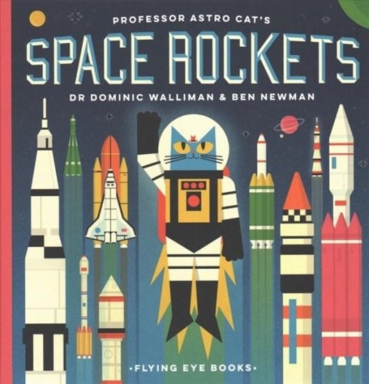 PROFESSOR ASTRO CAT'S SPACE ROCKETS | 9781911171553 | DOMINIC WALLIMAN