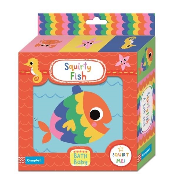 SQUIRTY FISH BATH BOOK | 9781529003758 | CAMPBELL BOOKS
