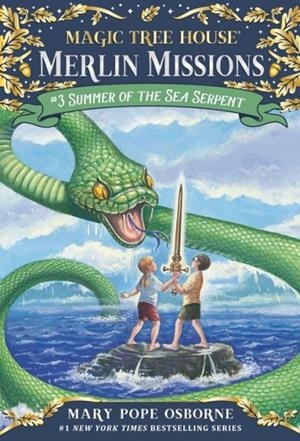 MAGIC TREE HOUSE 3: SUMMER OF THE SEA SERPENT | 9780375864919 | MARY POPE OSBORNE