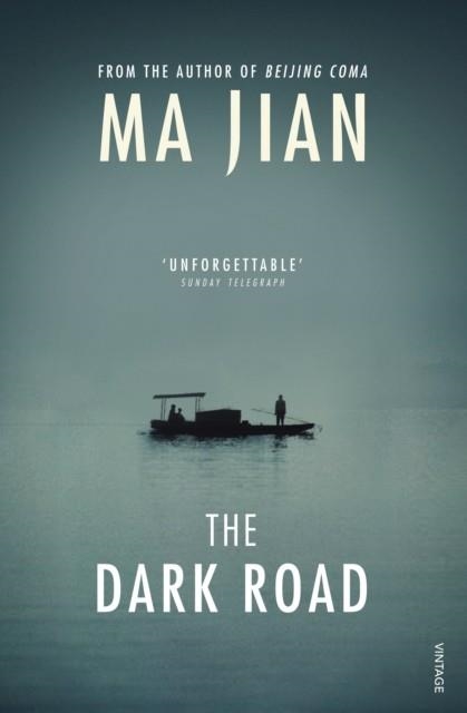 THE DARK ROAD | 9780099572268 | MA JIAN