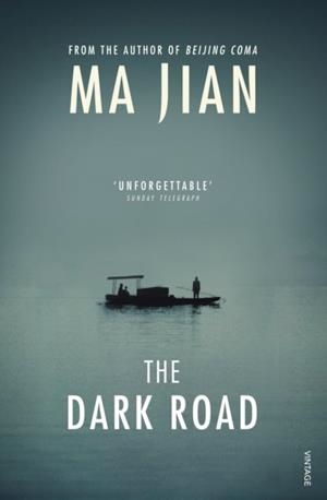 THE DARK ROAD | 9780099572268 | MA JIAN