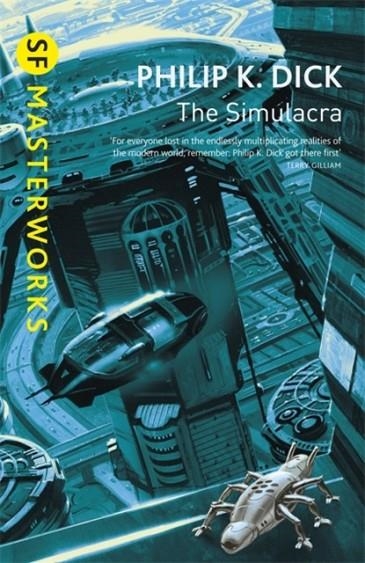 THE SIMULACRA | 9780575074606 | PHILIP K DICK