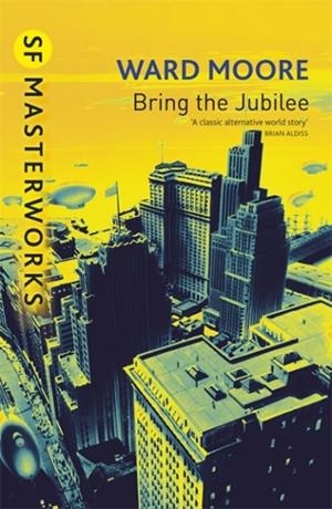 BRING THE JUBILEE | 9781857987645 | WARD MOORE