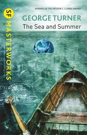 THE SEA AND THE SUMMER | 9780575118690 | GEORGE TURNER