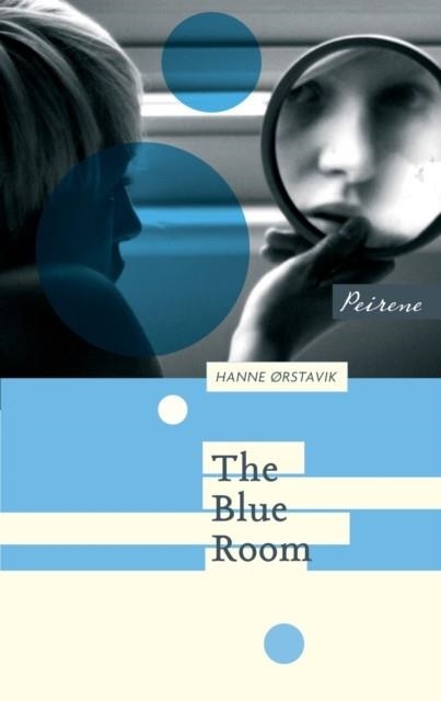 THE BLUE ROOM | 9781908670151 | HANNE ORSTAVIK