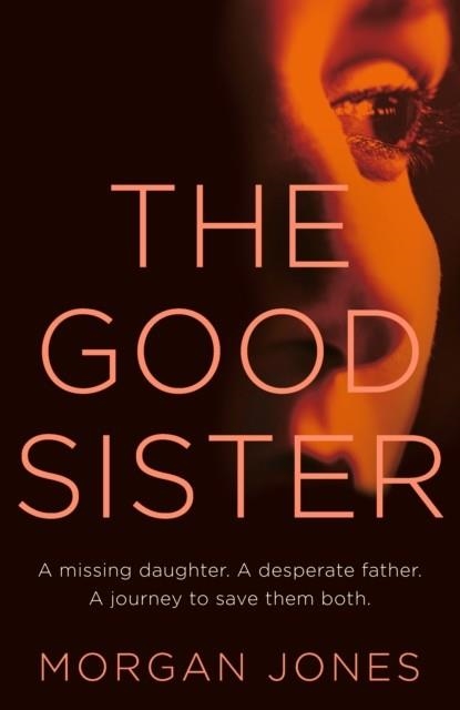 THE GOOD SISTER | 9780230769854 | MORGAN JONES