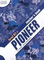 PIONEER LEVEL B1+ TEACHER BOOK | 9789605099008