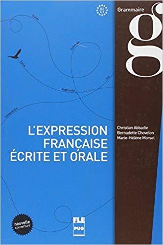 L'EXPRESSION FRANÇAISE  ÉCRITE ET ORALE | 9782706123108