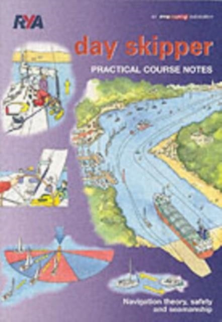 DAY SKIPPER PRACTICAL COURSE NOTES | 9781905104130 | ROYAL YACHTING ASSOCIATION