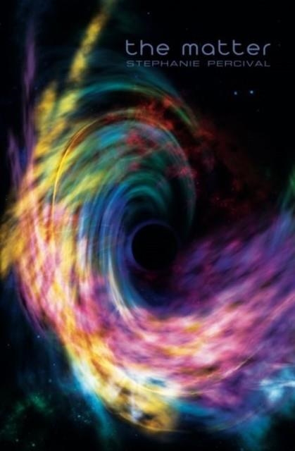 THE MATTER | 9781788640404 | STEPHANIE PERCIVAL