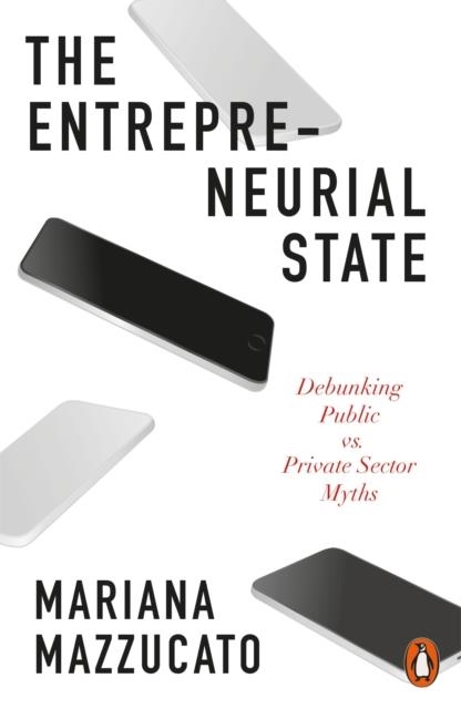 THE ENTREPRENEURIAL STATE | 9780141986104 | MARIANA MAZZUCATO