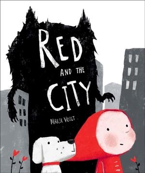 RED AND THE CITY | 9780192766878 | MAREI VOIGT