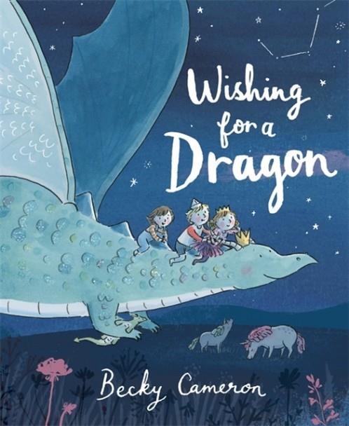 WISHING FOR A DRAGON | 9781444936230 | BECKY CAMERON