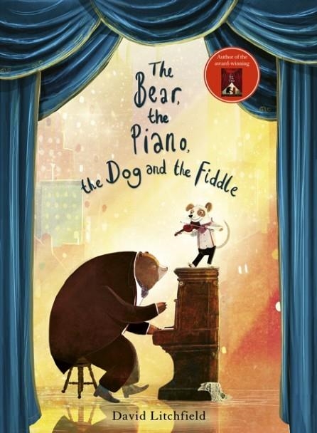 THE BEAR, THE PIANO, THE DOG AND THE FIDDLE | 9781786035950 | DAVID LITCHFIELD