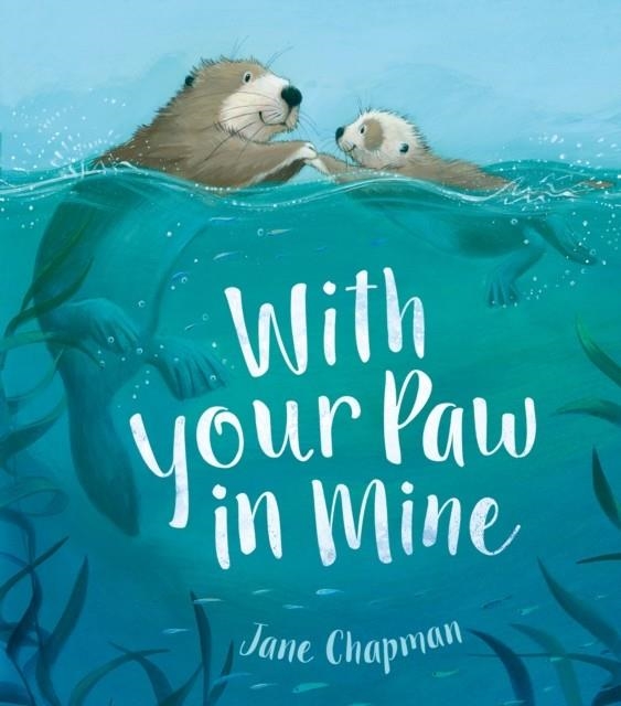 WITH YOUR PAW IN MINE | 9781848698383 | JANE CHAPMAN