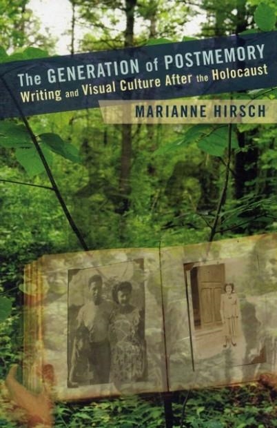 THE GENERATION OF POSTMEMORY | 9780231156530 | MARIANNE HIRSCH
