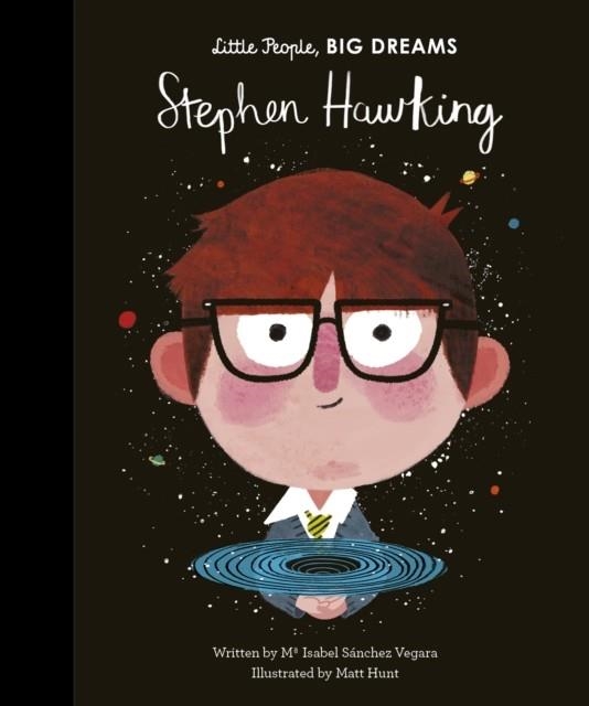 LITTLE PEOPLE, BIG DREAMS 21: STEPHEN HAWKING | 9781786037329 | MARIA ISABEL SANCHEZ VEGARA