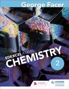 GEORGE FACER'S A LEVEL CHEMISTRY STUDENT BOOK 2 | 9781471807435 | GEORGE FACER