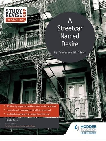 STUDY AND REVISE FOR AS/A-LEVEL: A STREETCAR NAMED DESIRE | 9781471853739 | NICOLA ONYETT
