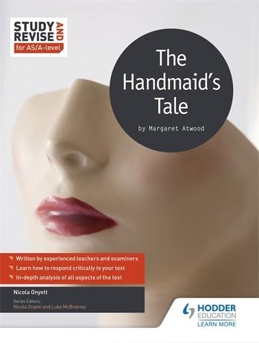 STUDY AND REVISE FOR AS/A-LEVEL: THE HANDMAID'S TALE | 9781471854101 | NICOLA ONYETT