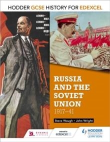 HODDER GCSE HISTORY FOR EDEXCEL: RUSSIA AND THE SOVIET UNION, 1917-41 | 9781471861970 | STEVE WAUGH, JOHN WRIGHT