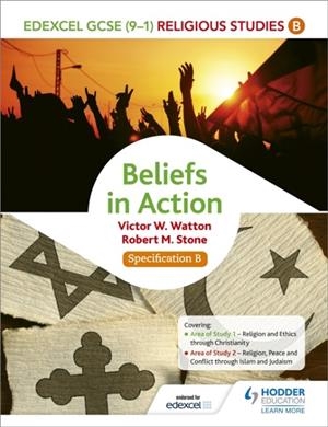 EDEXCEL RELIGIOUS STUDIES FOR GCSE (9-1): BELIEFS IN ACTION (SPECIFICATION B) | 9781471866593 | VICTOR W. WATTON