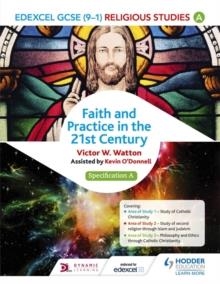 EDEXCEL RELIGIOUS STUDIES FOR GCSE (9-1): CATHOLIC CHRISTIANITY (SPECIFICATION A) | 9781471866548 | VICTOR W. WATTON