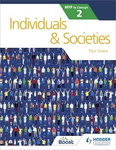 INDIVIDUALS AND SOCIETIES FOR THE IB MYP 2 | 9781471880261 | PAUL GRACE