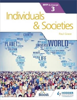INDIVIDUALS AND SOCIETIES FOR THE IB MYP 3 | 9781471880315 | PAUL GRACE