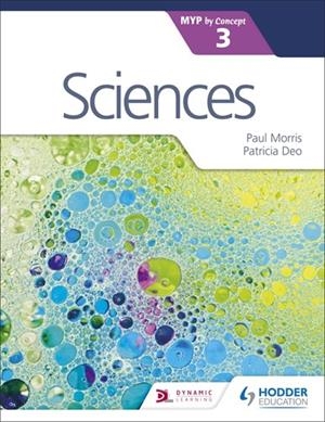SCIENCES FOR THE IB MYP 3 | 9781471880490 | PAUL MORRIS