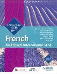EDEXCEL INTERNATIONAL GCSE FRENCH STUDENT BOOK SECOND EDITION | 9781510403284 | SÉVERINE CHEVRIER-CLARKE, JEAN-CLAUDE GILLES, KARINE HARRINGTON, WENDY O'MAHONY, KIRSTY THATHAPUDI A