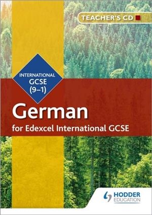 EDEXCEL INTERNATIONAL GCSE GERMAN TEACHER'S CD-ROM SECOND EDITION | 9781510403338 | MARIELA AFFUM, AMY BATES, ALICE GRUBER, HELEN KENT, JANET SEARLE AND ZOE THORNE