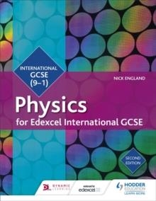 EDEXCEL INTERNATIONAL GCSE PHYSICS STUDENT BOOK SECOND EDITION | 9781510405189 | NICK ENGLAND