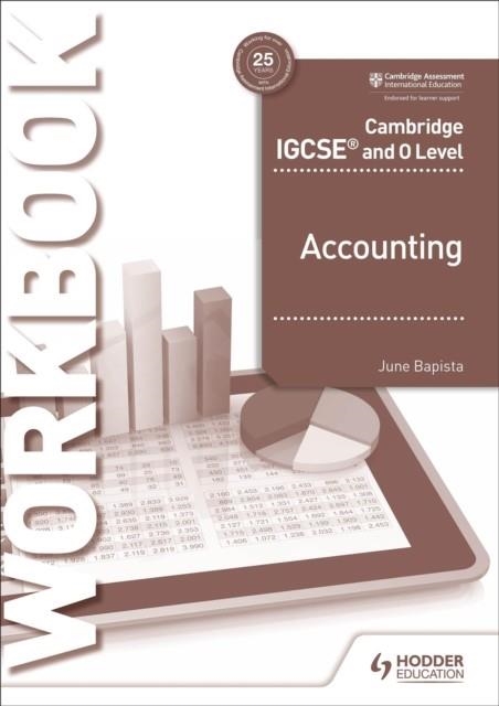 CAMBRIDGE IGCSE AND O LEVEL ACCOUNTING WORKBOOK | 9781510421226 | JUNE BAPTISTA