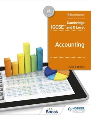 CAMBRIDGE IGCSE AND O LEVEL ACCOUNTING | 9781510421219 | JUNE BAPTISTA