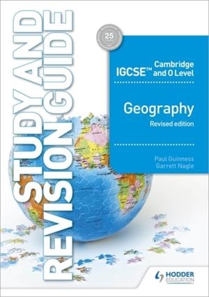 CAMBRIDGE IGCSE AND O LEVEL GEOGRAPHY STUDY AND REVISION GUIDE REVISED EDITION | 9781510421394 | PAUL GUINNESS, GARRETT NAGLE