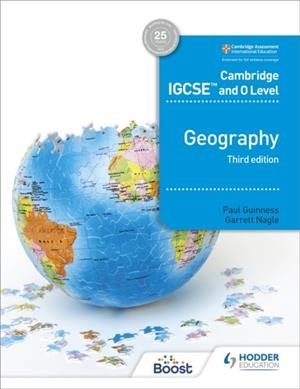CAMBRIDGE IGCSE AND O LEVEL GEOGRAPHY 3RD EDITION | 9781510421363 | PAUL GUINNESS, GARRETT NAGLE