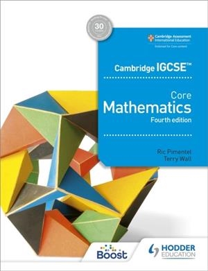 CAMBRIDGE IGCSE CORE MATHEMATICS 4TH EDITION | 9781510421660 | RIC PIMENTEL, TERRY WALL
